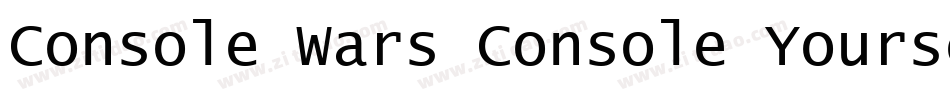 Console Wars Console Yourself字体转换